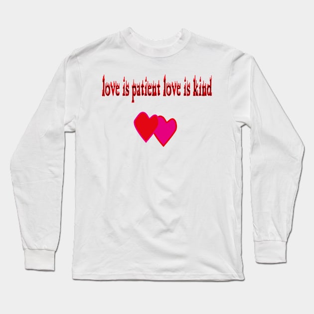 LOVE IS PATIENT LOVE IS KIND Long Sleeve T-Shirt by stof beauty